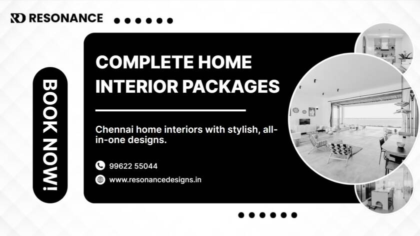 Comprehensive home interior packages in Chennai with design, furniture, and décor included