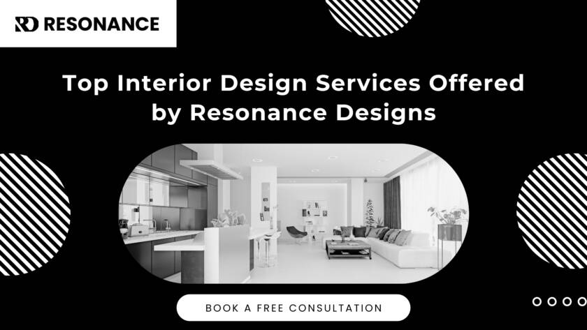 Top interior design services by Resonance Designs creating stylish and modern spaces